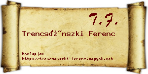 Trencsánszki Ferenc névjegykártya